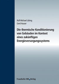 Die thermische Konditionierung von Gebäuden im Kontext eines zukünftigen Energieversorgungssystems