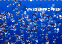 Wassertropfen (Wandkalender 2022 DIN A3 quer)