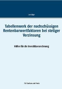 Tabellenwerk der nachschüssigen Rentenbarwertfaktoren bei stetiger Verzinsung