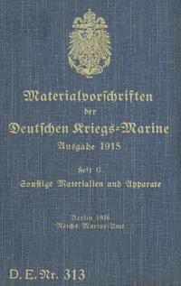 D.E.Nr. 313 Materialvorschriften der Deutschen Kriegs-Marine Heft G