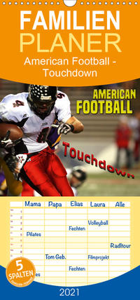 American Football - Touchdown - Familienplaner hoch (Wandkalender 2021 , 21 cm x 45 cm, hoch)