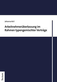 Arbeitnehmerüberlassung im Rahmen typengemischter Verträge