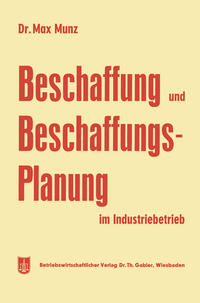 Beschaffung und Beschaffungsplanung im Industriebetrieb