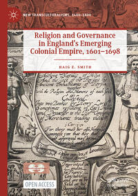 Religion and Governance in England’s Emerging Colonial Empire, 1601–1698