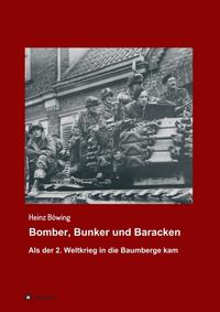 Bomber, Bunker und Baracken