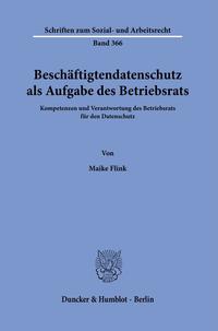 Beschäftigtendatenschutz als Aufgabe des Betriebsrats.