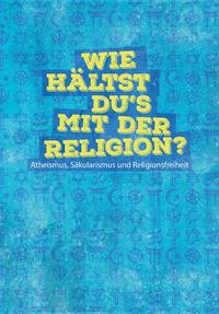 Wie hältst du‘s mit der Religion?