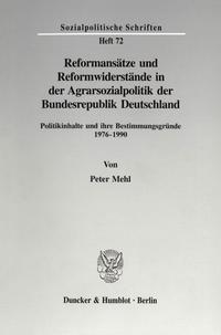 Reformansätze und Reformwiderstände in der Agrarsozialpolitik der Bundesrepublik Deutschland.