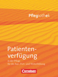 Pflegiothek - Für die Aus-, Fort- und Weiterbildung - Einführung und Vertiefung für die Aus-, Fort-, und Weiterbildung