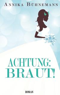 Achtung: Braut!