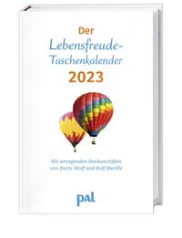 PAL-Lebensfreude-Taschenkalender 2023: Terminkalender mit Wochenplaner, m. Ferienterminen & Jahresübersichten 2023/2024, bebilderter Buchkalender für Notizen, m. Leseband. 10x15cm