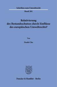 Relativierung des Bestandsschutzes durch Einflüsse des europäischen Umweltrechts?