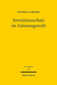 Investitionsschutz im Zulassungsrecht