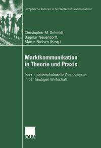 Marktkommunikation in Theorie und Praxis