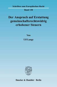 Der Anspruch auf Erstattung gemeinschaftsrechtswidrig erhobener Steuern.