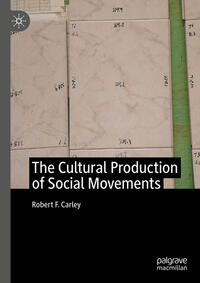 The Cultural Production of Social Movements