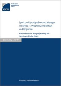 Sport und Sportgroßveranstaltungen in Europa – zwischen Zentralstaat und Regionen