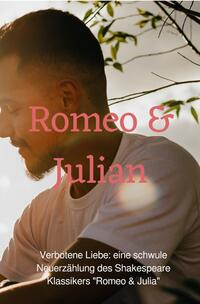 Verbotene Liebe: Romeo &amp; Julian