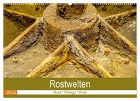 Rostwelten (Wandkalender 2025 DIN A2 quer), CALVENDO Monatskalender