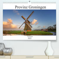 Provinz Groningen (Premium, hochwertiger DIN A2 Wandkalender 2022, Kunstdruck in Hochglanz)