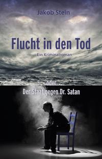 Flucht in den Tod oder Der Staat gegen Dr. Satan