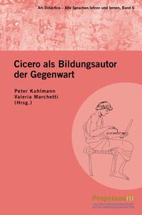 Cicero als Bildungsautor der Gegenwart