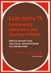 Exotic Atoms ’79 Fundamental Interactions and Structure of Matter