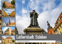 Lutherstadt Eisleben Impressionen (Wandkalender 2022 DIN A2 quer)