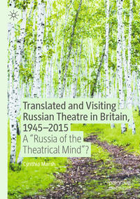 Translated and Visiting Russian Theatre in Britain, 1945–2015