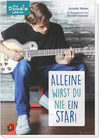 Alleine wirst du nie ein Star!