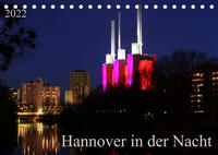 Hannover in der Nacht (Tischkalender 2022 DIN A5 quer)