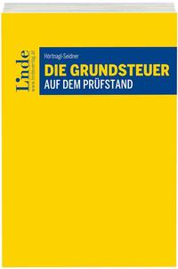 Die Grundsteuer auf dem Prüfstand