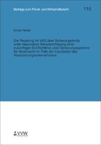 Die Regelung im VAG über Sicherungsfonds unter besonderer Berücksichtigung einer zukünftigen EU-Richtlinie über Sicherungssysteme für Versicherte im Falle der Liquidation des Versicherungsunternehmens