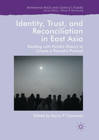 Identity, Trust, and Reconciliation in East Asia