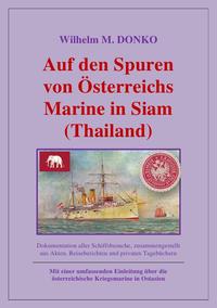 Auf den Spuren von Österreichs Marine in Siam (Thailand)