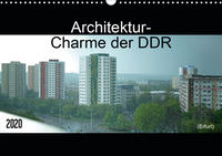 Architektur-Charme der DDR (Erfurt) (Wandkalender 2020 DIN A3 quer)