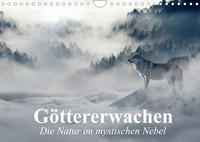 Göttererwachen. Die Natur im mystischen Nebel (Wandkalender 2022 DIN A4 quer)