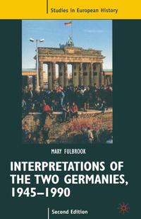 Interpretations of the Two Germanies, 1945-1990