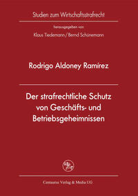 Der strafrechtliche Schutz von Geschäfts- und Betriebsgeheimnissen