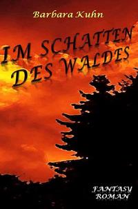 Im Schatten des Waldes