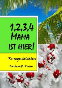 1,2,3,4 Mama ist hier!