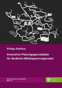 Neue Energie aus Wuppertal / Innovative Planungsgrundsätze für ländliche Mittelspannungsnetze