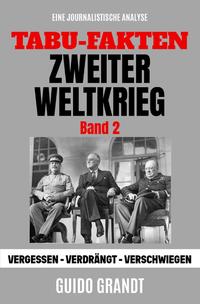 Tabu-Fakten Zweiter Weltkrieg / Tabu-Fakten Zweiter Weltkrieg (Band 2)