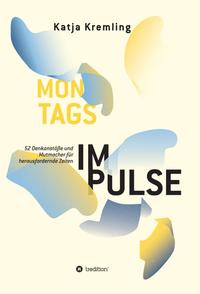 Montags-Impulse