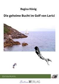 Die geheime Bucht im Golf von Lerici