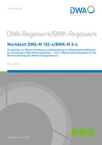 Merkblatt BWK-M 3-4 / DWA-M 102-4, März 2022. Grundsätze zur Bewirtschaftung und Behandlung von Regenwetterabflüssen zur Einleitung in Oberflächengewässer - Teil 4: Wasserhaushaltsbilanz für die Bewirtschaftung des Niederschlagswassers.