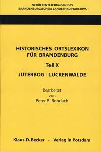 Historisches Ortslexikon für Brandenburg, Teil X, Jüterbog-Luckenwalde.