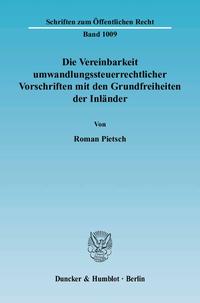 Die Vereinbarkeit umwandlungssteuerrechtlicher Vorschriften mit den Grundfreiheiten der Inländer.