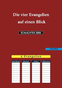 Die vier Evangelien auf einen Blick