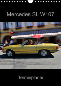 Mercedes SL W107 - Terminplaner (Wandkalender 2023 DIN A4 hoch)